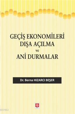 Geçiş Ekonomileri Dışa Açılma ve Ani Durmalar