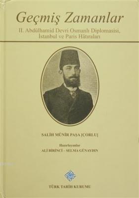 Geçmiş Zamanlar - 2. Abdülhamid Devri Osmanlı Diplomasisi, İstanbul ve