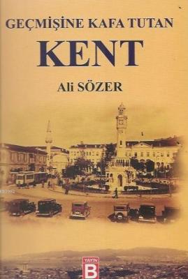 Geçmişine Kafa Tutan Kent