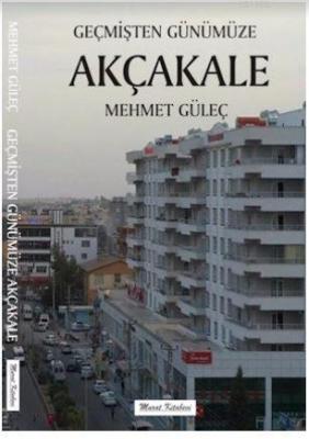Geçmişten Günümüze Akçakale