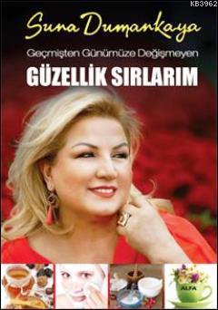 Geçmişten Günümüze Değişmeyen Güzellik Sırlarım