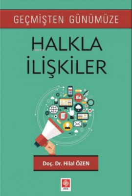 Geçmişten Günümüze Halkla Ilişkiler Hilal Özen
