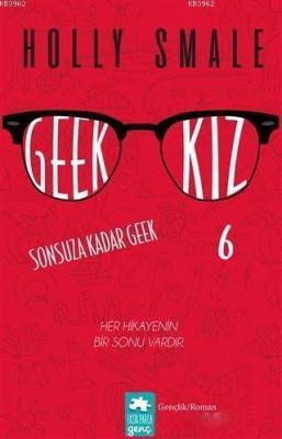 Geek Kız - 6 : Sonsuza Kadar Geek