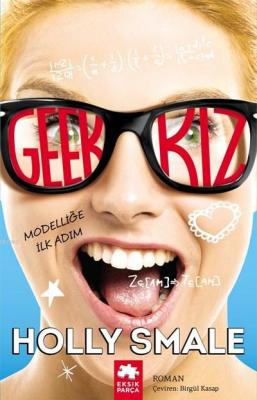 Geek Kız - Modelliğe İlk Adım