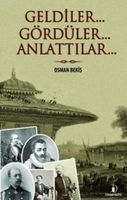 Geldiler ... Gördüler... Anlattılar