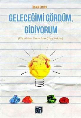 Geleceğimi Gördüm, Gidiyorum