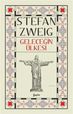 Geleceğin Ülkesinde Stefan Zweig