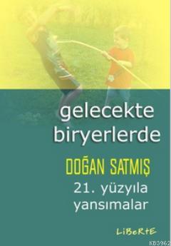 Gelecekte Biryerlerde 21. Yüzyıla Yansımalar