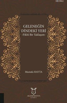 Geleneğin Dindeki Yeri Fikhı Bir Yaklaşım