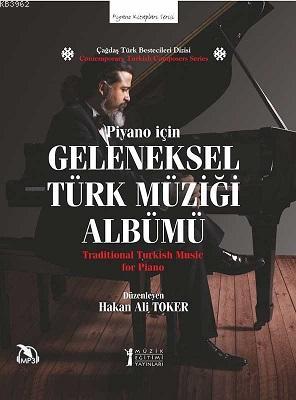 Geleneksel Türk Müziği Albümü - Piyano için Hakan Ali Toker