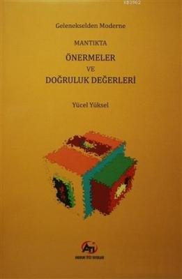 Gelenekselden Moderne Mantıkta Önermeler ve Doğruluk Değerleri