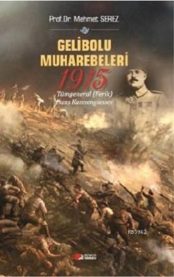 Gelibolu Muhareeleri 1915 Mehmet Serez