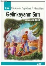 Gelinkayanın Sırrı