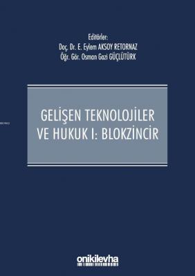 Gelişen Teknolojiler ve Hukuk I - Blokzincir ve Hukuk