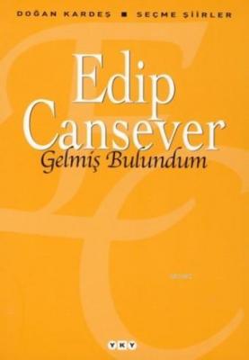 Gelmiş Bulundum