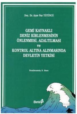 Gemi Kaynaklı Deniz Kirlenmesinin Önlenmesi, Azaltılması ve Kontrol Altına Alınmasında Devletin Yetk