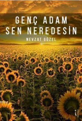 Genç Adam Sen Neredesin