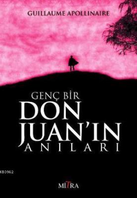 Genç Bir Don Juan'ın Anıları Guillaume Apollinaire