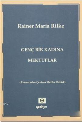 Genç Bir Kadına Mektuplar Rainer Maria Rilke
