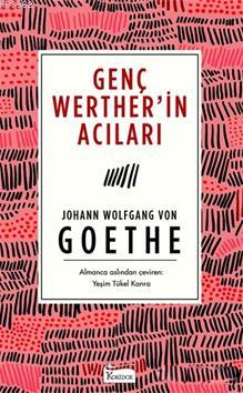 Genç Werther'in Acıları ( Bez Ciltli ) Johann Wolfgang Von Goethe