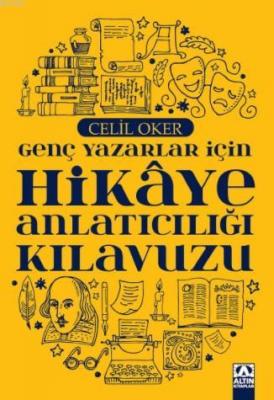 Genç Yazarlar İçin Hikaye Anlatıcılığı Kılavuzu