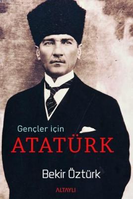 Gençler İçin Atatürk Bekir Öztürk