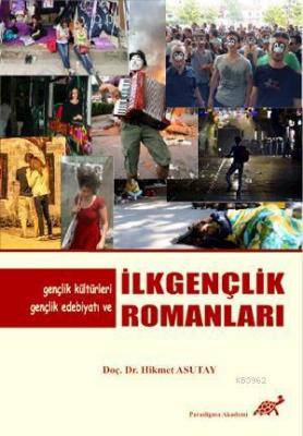 Gençlik Kültürleri Gençlik Edebiyatı İlkgençlik Romanları