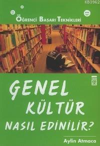Genel Kültür Nasıl Edinilir