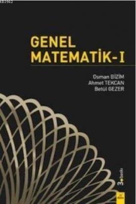 Genel Matematik 1 Osman Bizim Ahmet Tekcan Betül Gezer