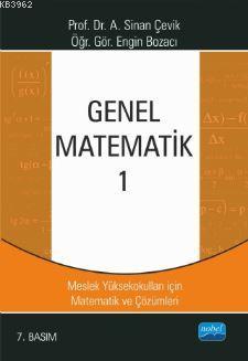 Genel Matematik 1 Ahmet Sinan Çevik Engin Bozacı