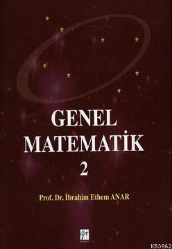 Genel Matematik 2 İbrahim Ethem Anar