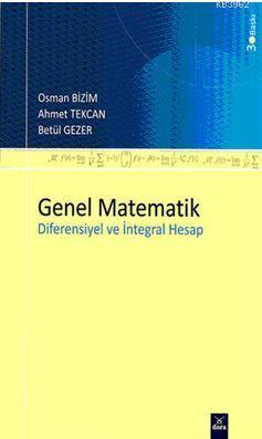 Genel Matematik Osman Bizim Ahmet Tekcan Betül Gezer Betül Gezer Ahmet