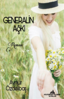 Generalin Aşkı Aynur Özdelibaş