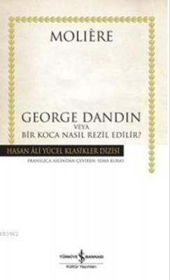George Dandin (Ciltli) Moliere (Jean-Baptiste Poquelin)