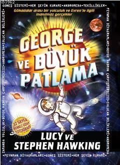 George ve Büyük Patlama (Ciltli - 10+ Yaş)