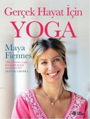 Gerçek Hayat İçin Yoga Maya Fiennes