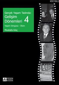 Gerçek Yaşam Tadında: Gelişim Dönemleri 4 Mustafa Kılıç