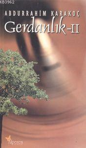 Gerdanlık 2 Abdurrahim Karakoç