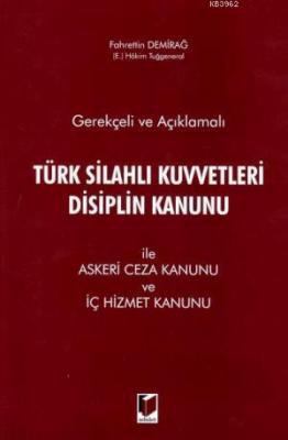 Gerekçeli ve Açıklamalı Türk Silahlı Kuvvetleri Disiplin Kanunu İle As