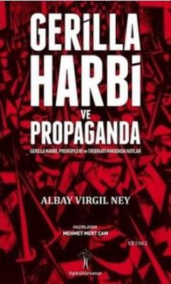 Gerilla Harbi ve Propaganda Gerilla Harbi, Presipleri ve Tatbikatı Hakkında Notlar