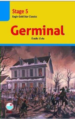 Germinal (Stage 5 ) Emile Zola