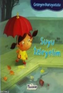 Gezegen Koruyucusu Suyu İzleyelim