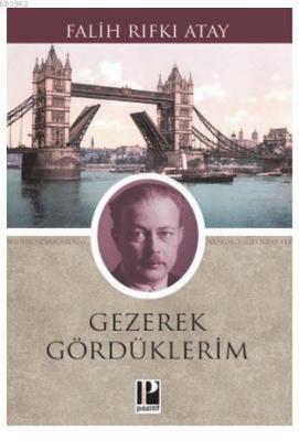 Gezerek Gördüklerim Falih Rıfkı Atay