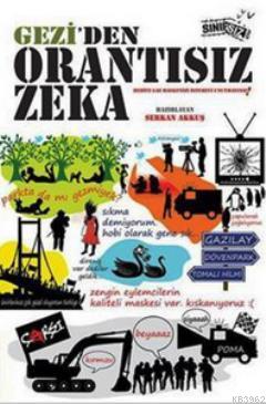 Gezi'den Orantısız Zeka Serkan Akkuş