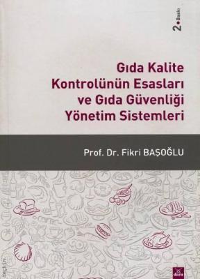 Gıda Kalite Kontrolünün Esasları ve Gıda Güvenliği Yönetim Sistemleri 