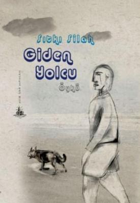 Giden Yolcu Sıtkı Silah