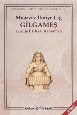 Gilgameş Muazzez İlmiye Çığ