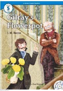 Gilray's Flowerpot +CD (eCR Level 5) J. M. Barrie