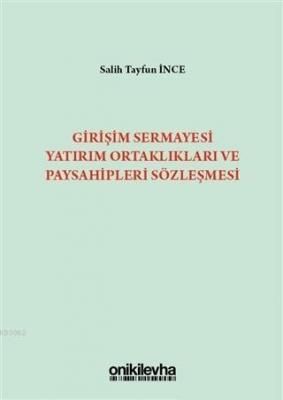Girişim Sermayesi Yatırım Ortaklıkları ve Paysahipleri Sözleşmesi