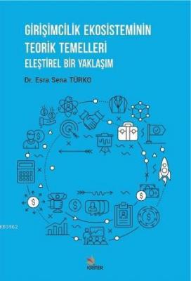 Girişimcilik Ekosisteminin Teorik Temelleri